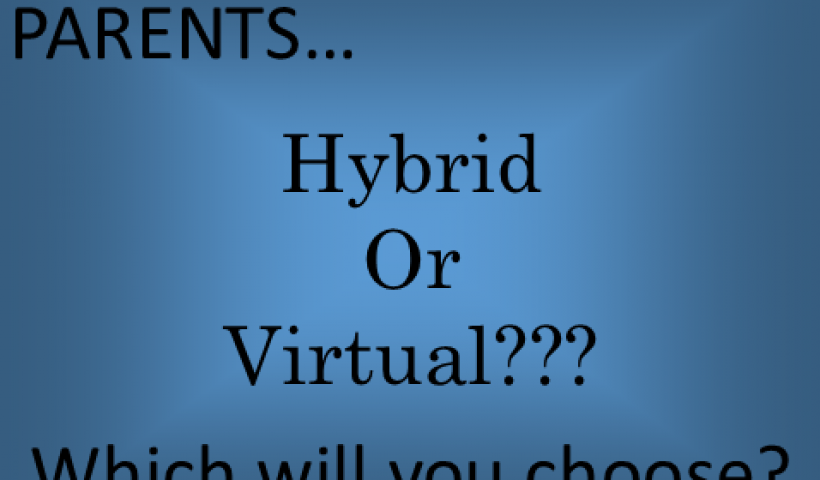 Parents... hybrid or virtual? Which will you choose?